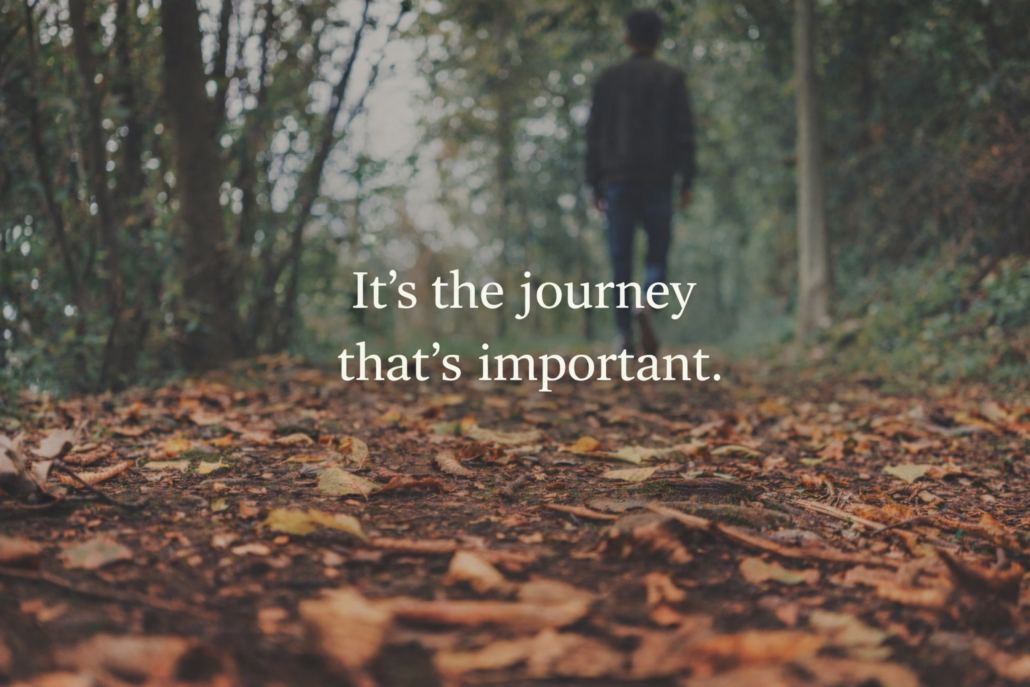 It's the Journey It's the Journey